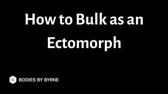 How to Bulk as an Ectomorph