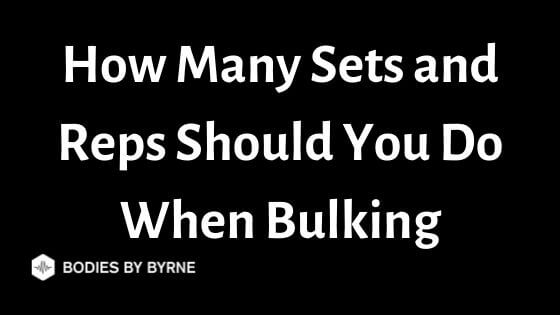 how-many-sets-and-reps-when-bulking-the-ideal-quantity