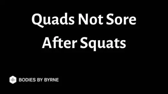 Quads Not Sore After Squats