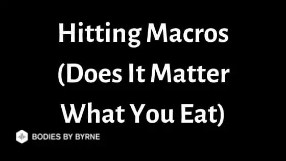Does It Matter What You Eat as Long as You Hit Your Macros