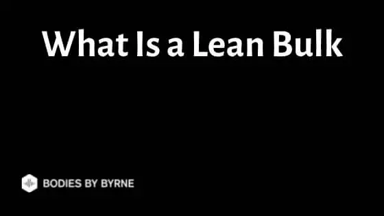 What Is a Lean Bulk