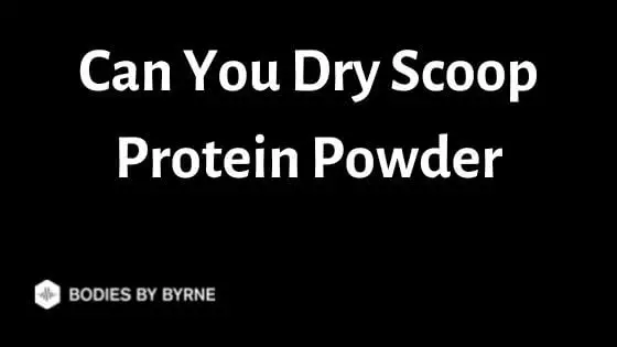 Can You Dry Scoop Protein Powder
